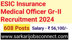 ESIC Insurance Medical Officer Gr-II Recruitment 2024 